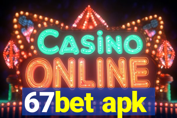 67bet apk